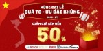 Mừng đại lễ quà to - Ưu đãi khủng - Giảm giá đến 50%